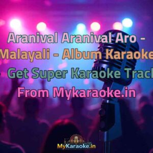 Aranival Aranival Aro - Malayali - Album  Karaoke - Get Super Karaoke Track from Mykaraoke.in