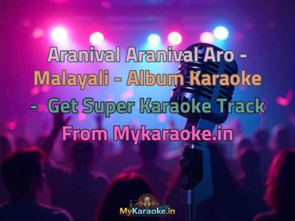 Aranival Aranival Aro - Malayali - Album  Karaoke - Get Super Karaoke Track from Mykaraoke.in