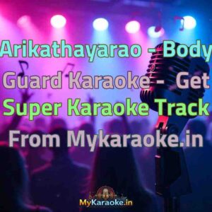 Arikathayarao - Body Guard  Karaoke - Get Super Karaoke Track from Mykaraoke.in