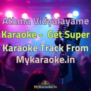 Athma Vidyalayame  Karaoke - Get Super Karaoke Track from Mykaraoke.in