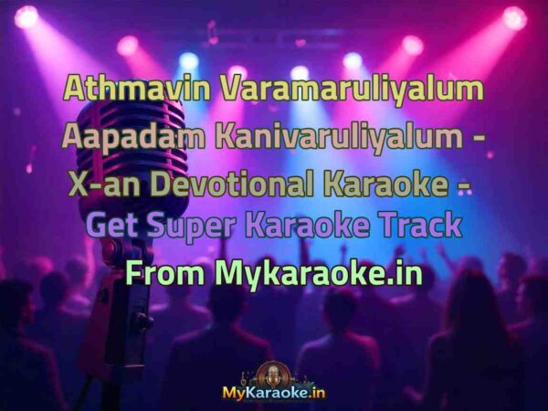 Athmavin Varamaruliyalum Aapadam Kanivaruliyalum - X-an Devotional  Karaoke - Get Super Karaoke Track from Mykaraoke.in
