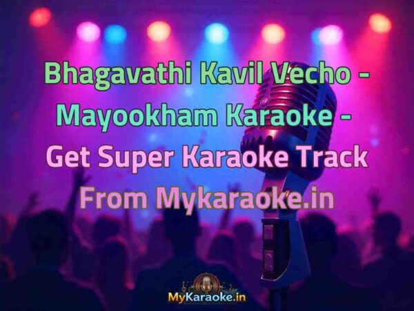 Bhagavathi Kavil Vecho - Mayookham  Karaoke - Get Super Karaoke Track from Mykaraoke.in