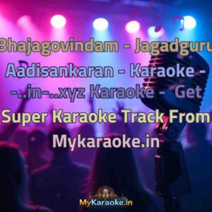 Bhajagovindam - Jagadguru Aadisankaran - Karaoke - -..in-..xyz  Karaoke - Get Super Karaoke Track from Mykaraoke.in