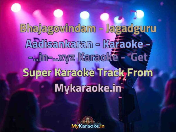 Bhajagovindam - Jagadguru Aadisankaran - Karaoke - -..in-..xyz  Karaoke - Get Super Karaoke Track from Mykaraoke.in