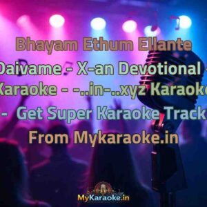 Bhayam Ethum Ellante Daivame - X-an Devotional - Karaoke - -..in-..xyz  Karaoke - Get Super Karaoke Track from Mykaraoke.in