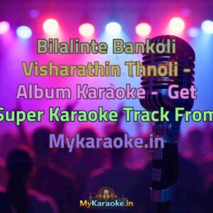 Bilalinte Bankoli Visharathin Thnoli - Album  Karaoke - Get Super Karaoke Track from Mykaraoke.in