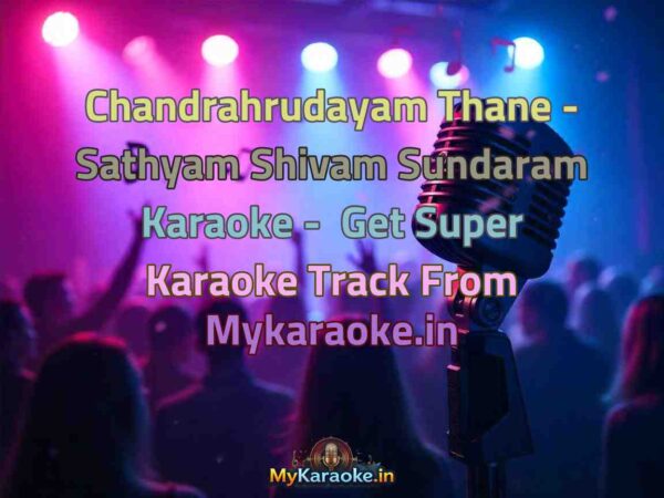 Chandrahrudayam Thane - Sathyam Shivam Sundaram  Karaoke - Get Super Karaoke Track from Mykaraoke.in