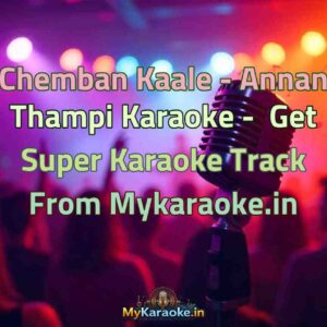 Chemban Kaale - Annan Thampi  Karaoke - Get Super Karaoke Track from Mykaraoke.in