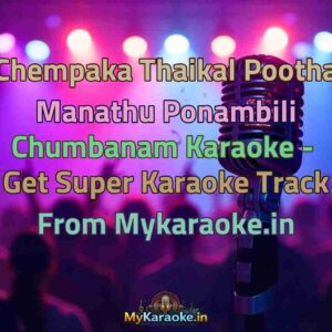 Chempaka Thaikal Pootha Manathu Ponambili Chumbanam  Karaoke - Get Super Karaoke Track from Mykaraoke.in