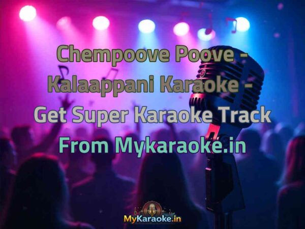 Chempoove Poove - Kalaappani  Karaoke - Get Super Karaoke Track from Mykaraoke.in