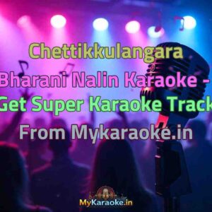 Chettikkulangara Bharani Nalin  Karaoke - Get Super Karaoke Track from Mykaraoke.in
