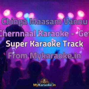 Chinga Maasam Vannu Chernnaal  Karaoke - Get Super Karaoke Track from Mykaraoke.in