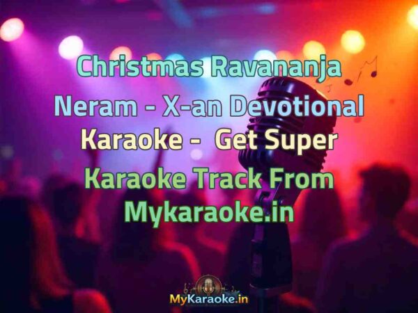 Christmas Ravananja Neram - X-an Devotional  Karaoke - Get Super Karaoke Track from Mykaraoke.in