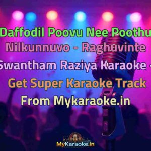 Daffodil Poovu Nee Poothu Nilkunnuvo - Raghuvinte Swantham Raziya  Karaoke - Get Super Karaoke Track from Mykaraoke.in