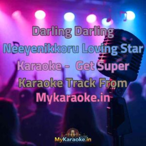 Darling Darling Neeyenikkoru Loving Star  Karaoke - Get Super Karaoke Track from Mykaraoke.in