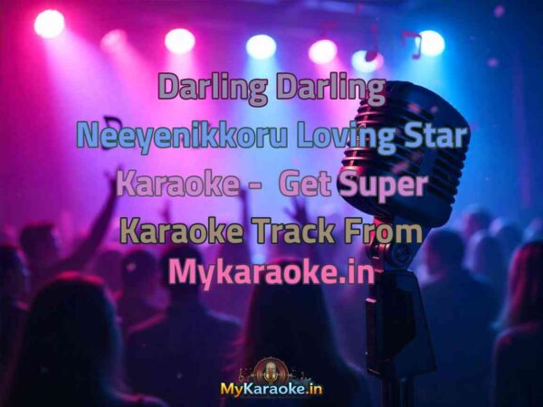Darling Darling Neeyenikkoru Loving Star  Karaoke - Get Super Karaoke Track from Mykaraoke.in