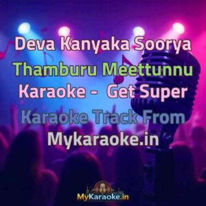 Deva Kanyaka Soorya Thamburu Meettunnu  Karaoke - Get Super Karaoke Track from Mykaraoke.in
