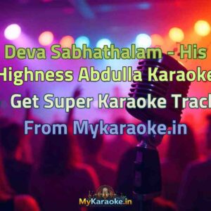 Deva Sabhathalam - His Highness Abdulla  Karaoke - Get Super Karaoke Track from Mykaraoke.in