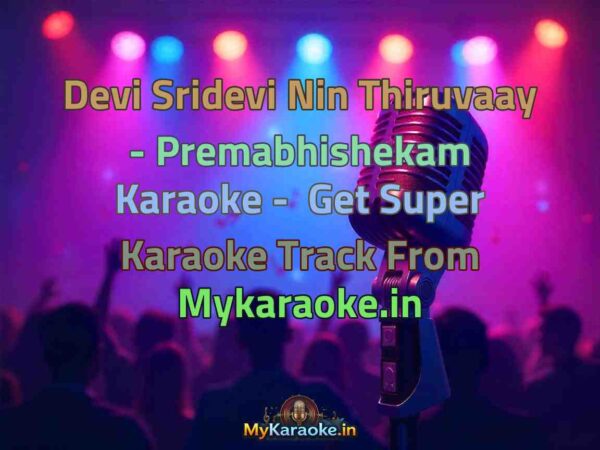 Devi Sridevi Nin Thiruvaay - Premabhishekam  Karaoke - Get Super Karaoke Track from Mykaraoke.in