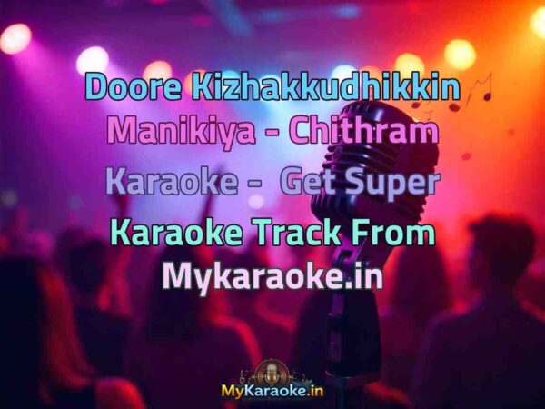 Doore Kizhakkudhikkin Manikiya - Chithram  Karaoke - Get Super Karaoke Track from Mykaraoke.in