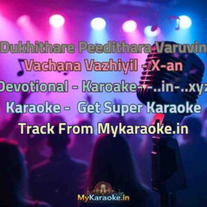 Dukhithare Peedithara Varuvin Vachana Vazhiyil - X-an Devotional - Karoake- -..in-..xyz  Karaoke - Get Super Karaoke Track from Mykaraoke.in