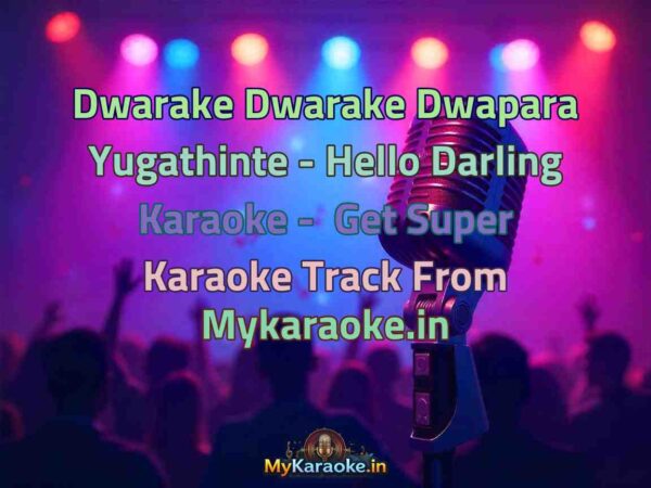 Dwarake Dwarake Dwapara Yugathinte - Hello Darling  Karaoke - Get Super Karaoke Track from Mykaraoke.in