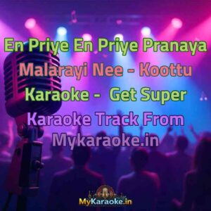 En Priye En Priye Pranaya Malarayi Nee - Koottu  Karaoke - Get Super Karaoke Track from Mykaraoke.in
