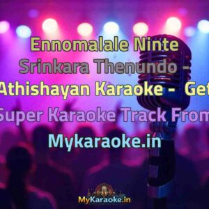 Ennomalale Ninte Srinkara Thenundo - Athishayan  Karaoke - Get Super Karaoke Track from Mykaraoke.in