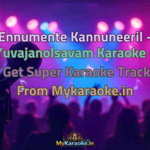 Ennumente Kannuneeril - Yuvajanolsavam  Karaoke - Get Super Karaoke Track from Mykaraoke.in