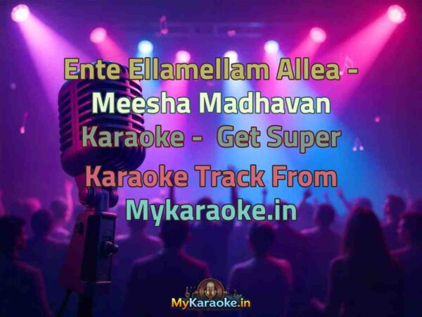 Ente Ellamellam Allea - Meesha Madhavan  Karaoke - Get Super Karaoke Track from Mykaraoke.in