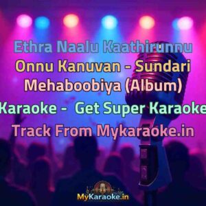 Ethra Naalu Kaathirunnu Onnu Kanuvan - Sundari Mehaboobiya (Album)  Karaoke - Get Super Karaoke Track from Mykaraoke.in
