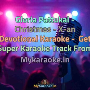 Gloria Pattukal - Christmas - X-an Devotional  Karaoke - Get Super Karaoke Track from Mykaraoke.in