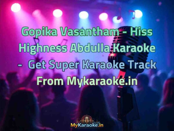 Gopika Vasantham - Hiss Highness Abdulla  Karaoke - Get Super Karaoke Track from Mykaraoke.in