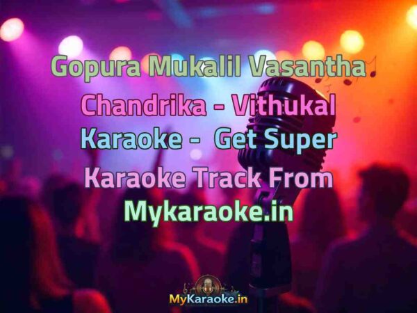 Gopura Mukalil Vasantha Chandrika - Vithukal  Karaoke - Get Super Karaoke Track from Mykaraoke.in