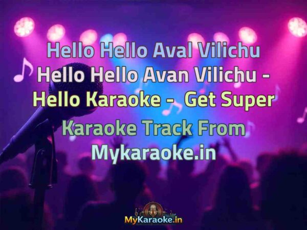 Hello Hello Aval Vilichu Hello Hello Avan Vilichu - Hello  Karaoke - Get Super Karaoke Track from Mykaraoke.in