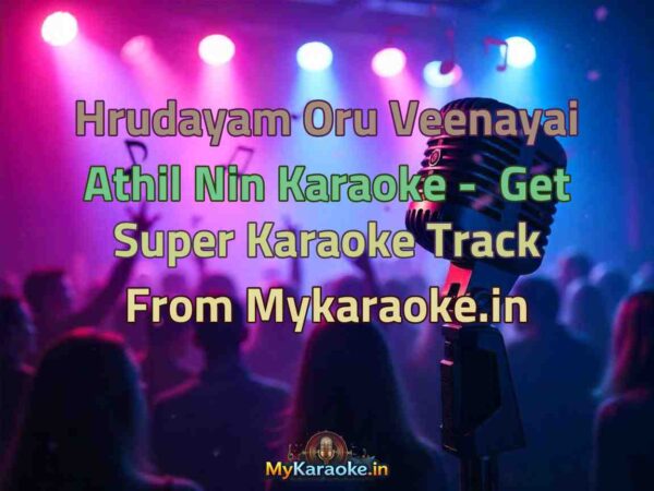 Hrudayam Oru Veenayai Athil Nin  Karaoke - Get Super Karaoke Track from Mykaraoke.in