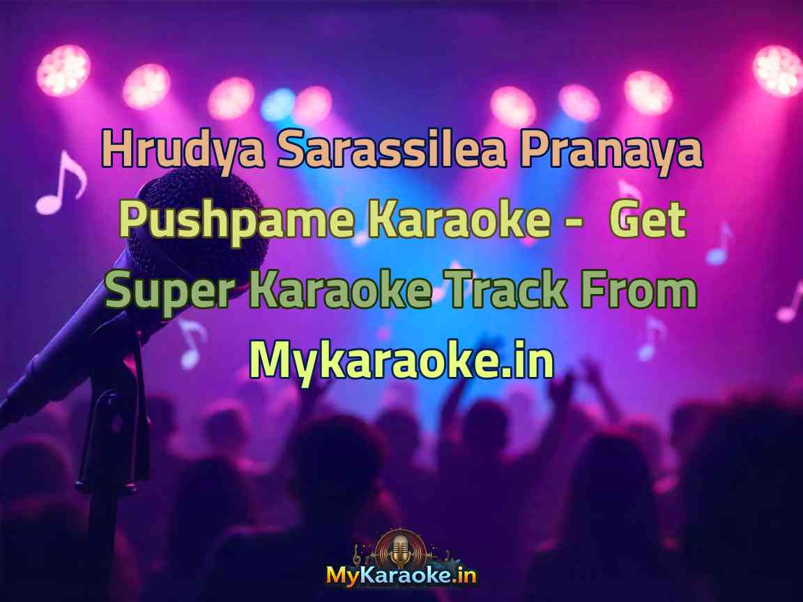 Hrudya Sarassilea Pranaya Pushpame Karaoke - Get Super Karaoke Track from Mykaraoke.in