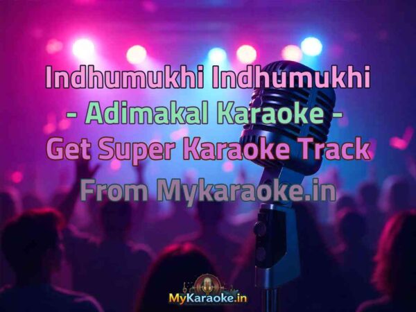 Indhumukhi Indhumukhi - Adimakal  Karaoke - Get Super Karaoke Track from Mykaraoke.in