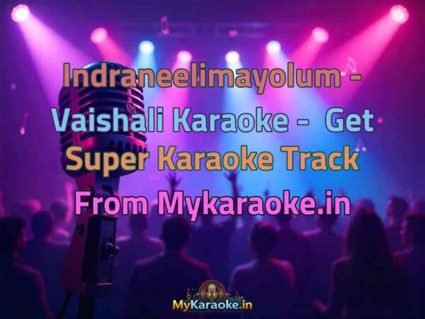 Indraneelimayolum - Vaishali  Karaoke - Get Super Karaoke Track from Mykaraoke.in
