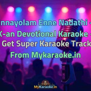 Innayolam Enne Nadathi - X-an Devotional  Karaoke - Get Super Karaoke Track from Mykaraoke.in
