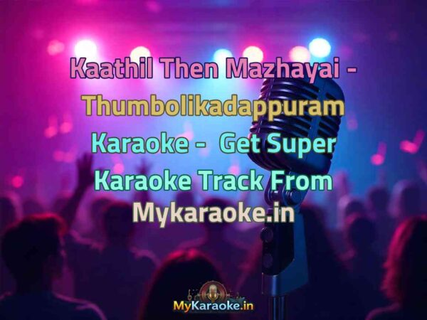 Kaathil Then Mazhayai - Thumbolikadappuram  Karaoke - Get Super Karaoke Track from Mykaraoke.in