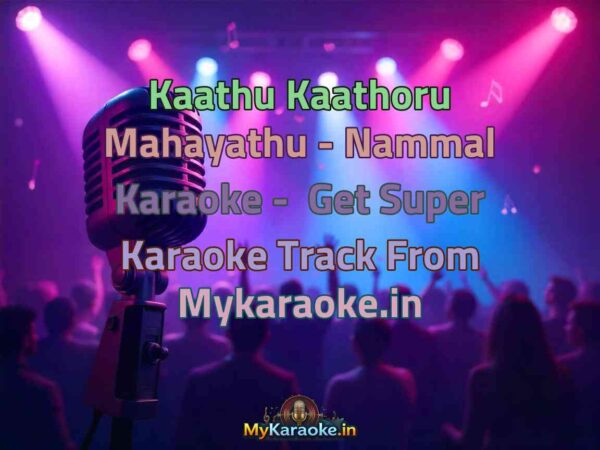 Kaathu Kaathoru Mahayathu - Nammal  Karaoke - Get Super Karaoke Track from Mykaraoke.in