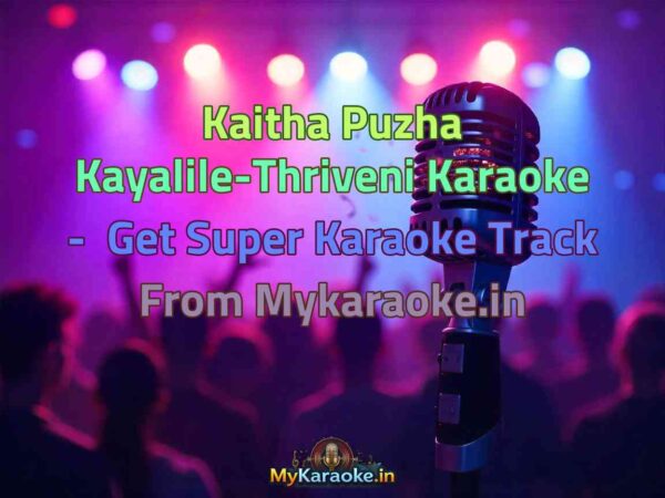 Kaitha Puzha Kayalile-Thriveni  Karaoke - Get Super Karaoke Track from Mykaraoke.in