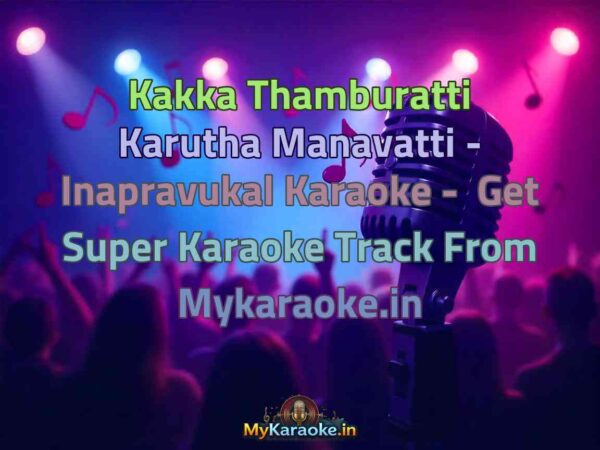 Kakka Thamburatti Karutha Manavatti - Inapravukal  Karaoke - Get Super Karaoke Track from Mykaraoke.in