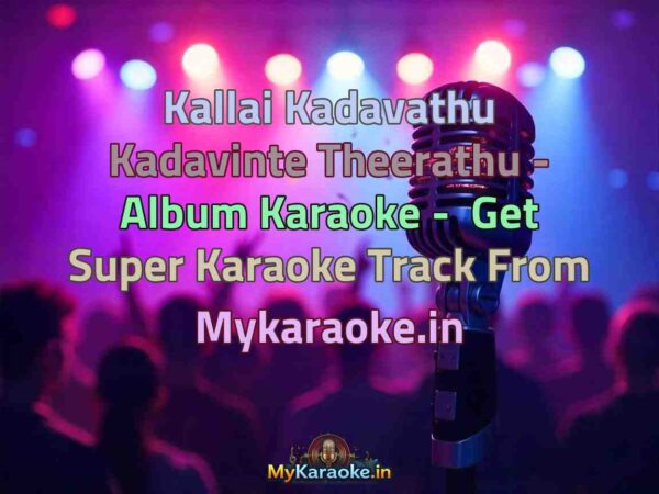 Kallai Kadavathu Kadavinte Theerathu - Album  Karaoke - Get Super Karaoke Track from Mykaraoke.in