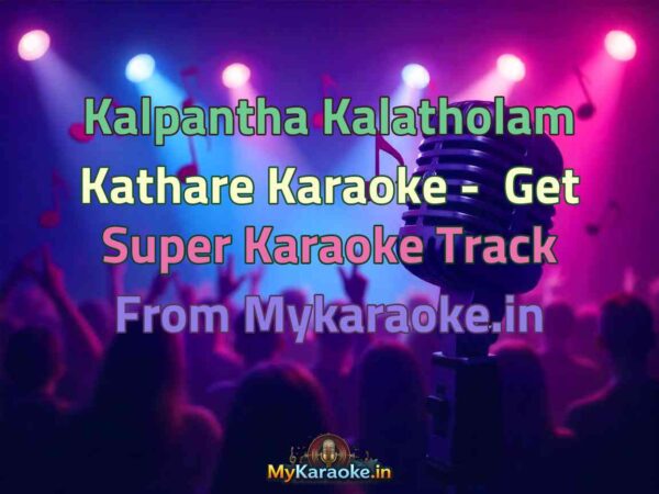 Kalpantha Kalatholam Kathare  Karaoke - Get Super Karaoke Track from Mykaraoke.in