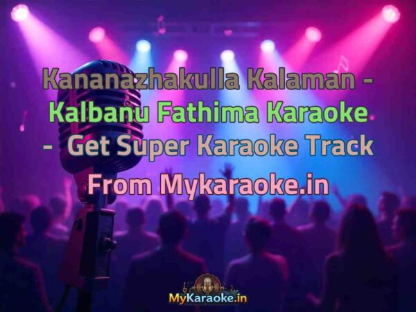 Kananazhakulla Kalaman - Kalbanu Fathima  Karaoke - Get Super Karaoke Track from Mykaraoke.in