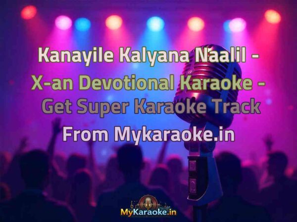 Kanayile Kalyana Naalil - X-an Devotional  Karaoke - Get Super Karaoke Track from Mykaraoke.in