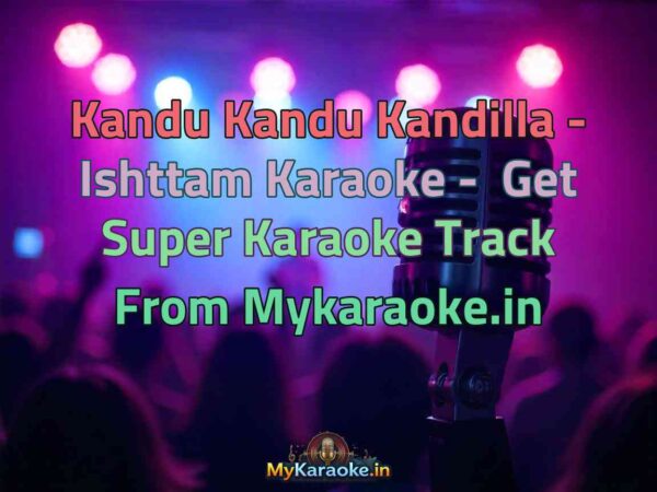 Kandu Kandu Kandilla - Ishttam  Karaoke - Get Super Karaoke Track from Mykaraoke.in