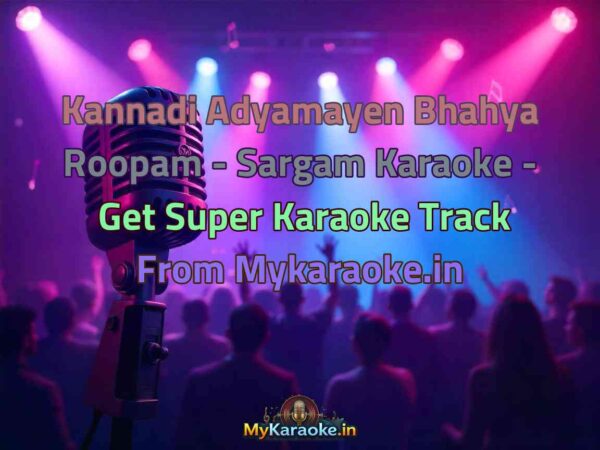 Kannadi Adyamayen Bhahya Roopam - Sargam  Karaoke - Get Super Karaoke Track from Mykaraoke.in